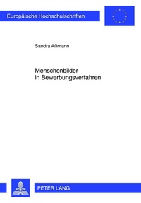 Abbildung von: Menschenbilder in Bewerbungsverfahren - Peter Lang Verlag