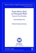 Cover: From &laquo;Moby-Dick&raquo; to &laquo;Finnegans Wake&raquo; - Peter Lang Verlag
