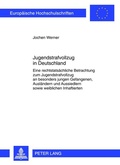 Cover: Jugendstrafvollzug in Deutschland - Peter Lang Verlag