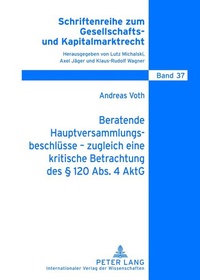 Abbildung von: Beratende Hauptversammlungsbeschlüsse - zugleich eine kritische Betrachtung des § 120 Abs. 4 AktG - Peter Lang Verlag