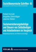 Cover: Sozialversicherungsbeitr&auml;ge und Steuern von Selbst&auml;ndigen und Arbeitnehmern im Vergleich - Peter Lang Verlag