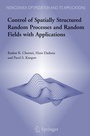 Cover: Control of Spatially Structured Random Processes and Random Fields with Applications - Springer