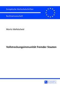 Abbildung von: Vollstreckungsimmunität fremder Staaten - Peter Lang Verlag