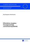 Cover: &Ouml;ffentliches Angebot, Verm&ouml;gensanlage und Emissionspublizit&auml;t - Peter Lang Verlag