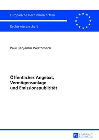 Abbildung von: Öffentliches Angebot, Vermögensanlage und Emissionspublizität - Peter Lang Verlag