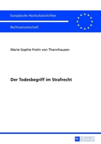 Abbildung von: Der Todesbegriff im Strafrecht - Peter Lang Verlag