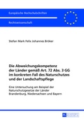Bild: Die Abweichungskompetenz der Laender gemaeß Art. 72 Abs. 3 GG im konkreten Fall des Naturschutzes und der Landschaftspflege - Peter Lang Verlag