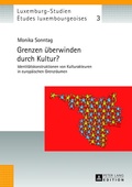 Cover: Grenzen &uuml;berwinden durch Kultur? - Peter Lang Verlag