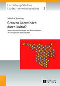 Cover: Grenzen &uuml;berwinden durch Kultur? - Peter Lang Verlag