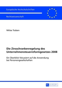 Abbildung von: Die Zinsschrankenregelung des Unternehmensteuerreformgesetzes 2008 - Peter Lang Verlag