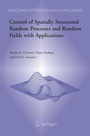 Cover: Control of Spatially Structured Random Processes and Random Fields with Applications - Springer