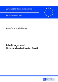 Abbildung von: Erhaltungs- und Notstandsarbeiten im Streik - Peter Lang Verlag
