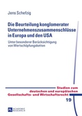 Cover: Die Beurteilung konglomerater Unternehmenszusammenschl&uuml;sse in Europa und den USA - Peter Lang Verlag