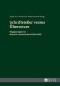 Cover: Schriftsteller versus &Uuml;bersetzer - Peter Lang Verlag