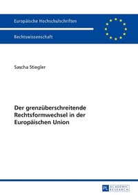 Abbildung von: Der grenzüberschreitende Rechtsformwechsel in der Europäischen Union - Peter Lang Verlag