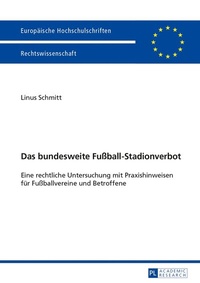 Abbildung von: Das bundesweite Fußball-Stadionverbot - Peter Lang Verlag