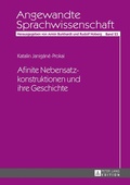 Cover: Afinite Nebensatzkonstruktionen und ihre Geschichte - Peter Lang Verlag