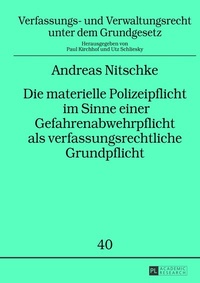 Abbildung von: Die materielle Polizeipflicht im Sinne einer Gefahrenabwehrpflicht als verfassungsrechtliche Grundpflicht - Peter Lang Verlag