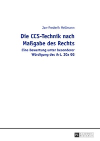 Abbildung von: Die CCS-Technik nach Maßgabe des Rechts - Peter Lang Verlag