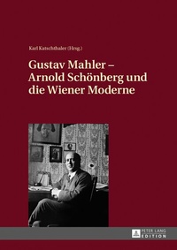 Abbildung von: Gustav Mahler - Arnold Schönberg und die Wiener Moderne - Peter Lang Verlag