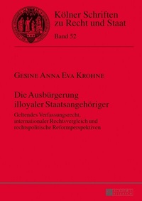 Abbildung von: Die Ausbürgerung illoyaler Staatsangehöriger - Peter Lang Verlag