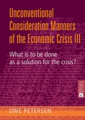 Cover: Unconventional Consideration Manners of the Economic Crisis III - Peter Lang Verlag