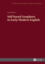 Cover: Self-based Anaphora in Early Modern English - Peter Lang Verlag