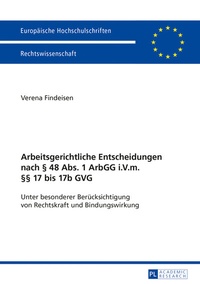Abbildung von: Arbeitsgerichtliche Entscheidungen nach § 48 Abs. 1 ArbGG i.V.m. §§ 17 bis 17b GVG - Peter Lang Verlag