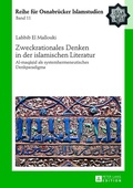 Cover: Zweckrationales Denken in der islamischen Literatur - Peter Lang Verlag