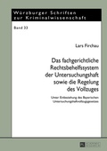 Bild: Das fachgerichtliche Rechtsbehelfssystem der Untersuchungshaft sowie die Regelung des Vollzuges - Peter Lang Verlag