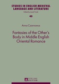 Cover: Fantasies of the Other's Body in Middle English Oriental Romance - Peter Lang Verlag