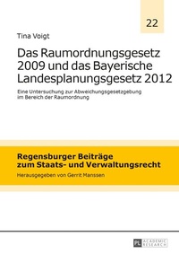 Abbildung von: Das Raumordnungsgesetz 2009 und das Bayerische Landesplanungsgesetz 2012 - Peter Lang Verlag
