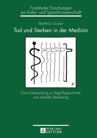 Abbildung von: Tod und Sterben in der Medizin - Peter Lang Verlag