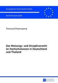 Abbildung von: Das Weisungs- und Disziplinarrecht im Hochschulwesen in Deutschland und Thailand - Peter Lang Verlag