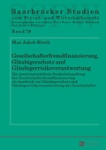 Cover: Gesellschafterfremdfinanzierung, Gl&auml;ubigerschutz und Gl&auml;ubigerrisikoverantwortung - Peter Lang Verlag