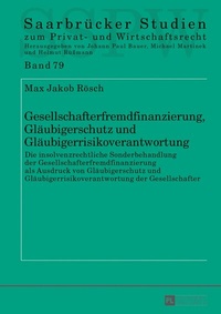 Abbildung von: Gesellschafterfremdfinanzierung, Gläubigerschutz und Gläubigerrisikoverantwortung - Peter Lang Verlag