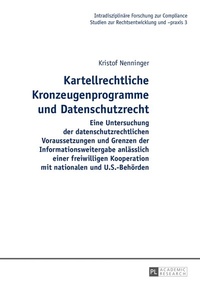 Abbildung von: Kartellrechtliche Kronzeugenprogramme und Datenschutzrecht - Peter Lang Verlag