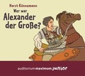 Cover: Wer war Alexander der Gro&szlig;e? - auditorium maximum
