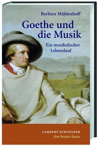Enlarge image Cover: Goethe und die Musik - Lambert Schneider in Herder
