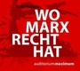 Cover: Wo Marx Recht hat - auditorium maximum