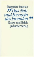 Cover: &raquo;Das Nah- und Fernsein des Fremden&laquo; - J&uuml;discher Verlag im Suhrkamp Verlag