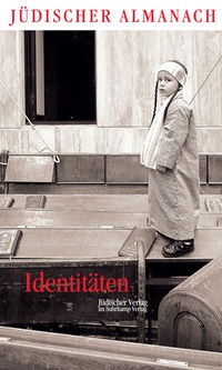 Abbildung von: Jüdischer Almanach der Leo Baeck Institute. Identitäten - Jüdischer Verlag im Suhrkamp Verlag