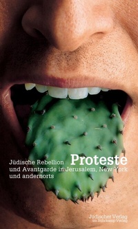 Abbildung von: Proteste. Jüdische Rebellion in Jerusalem, New York und andernorts - Jüdischer Verlag im Suhrkamp Verlag