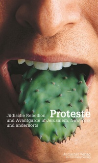 Abbildung von: Proteste. Jüdische Rebellion in Jerusalem, New York und andernorts - Jüdischer Verlag im Suhrkamp Verlag