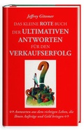 Cover: Das kleine rote Buch der ultimativen Antworten f&uuml;r den Verkaufserfolg - Redline Verlag