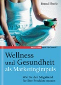 Cover: Wellness und Gesundheit als Marketingimpuls - mi-Wirtschaftsbuch