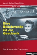 Cover: Eine Beschwerde ist ein Geschenk - mi-Wirtschaftsbuch