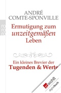 Cover: Ermutigung zum unzeitgem&auml;&szlig;en Leben - Rowohlt