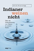 Cover: Indianer weinen nicht - mvg