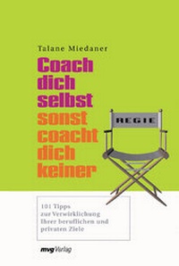 Abbildung von: Coach dich selbst, sonst coacht dich keiner! - mvg